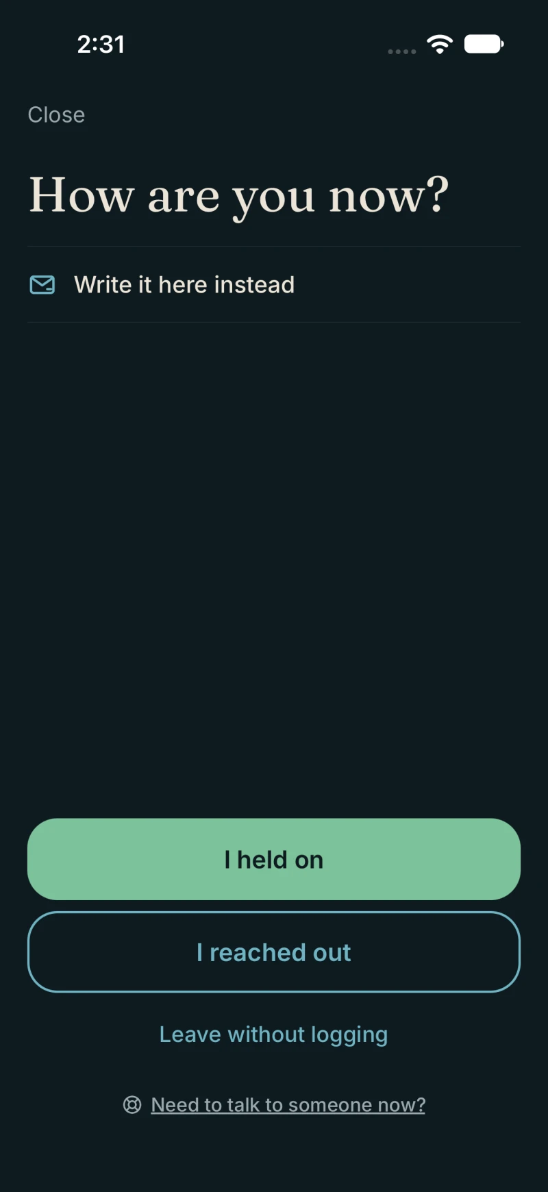 How are you now? I held on, I reached out, or leave without logging.